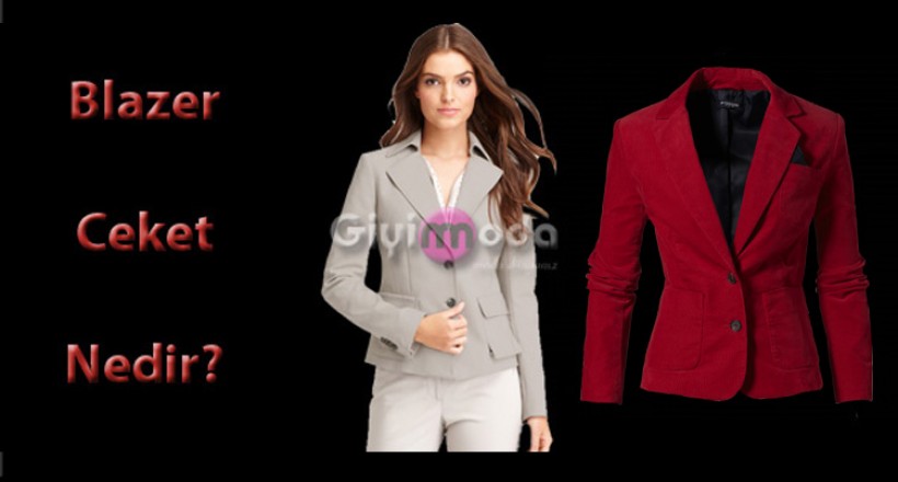 Blazer Ceket Nedir?