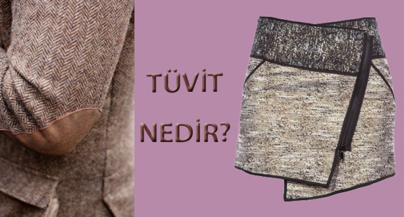 Tüvit Kumaş Nedir?