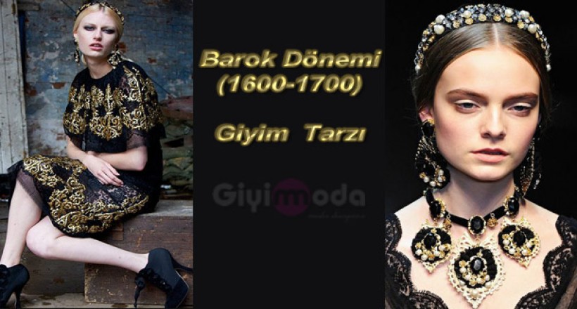 Barok Moda Tarzı ve Barok Dönemi (1600-1700)